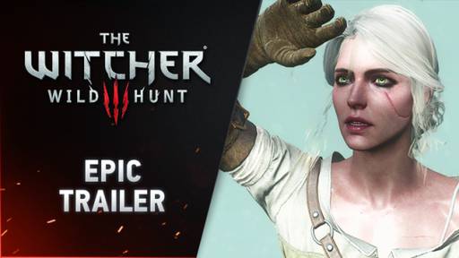 The Witcher 3: Wild Hunt - Новый эпичный трейлер The Witcer 3: Wild Hunt - Эпичный год для Ведьмака